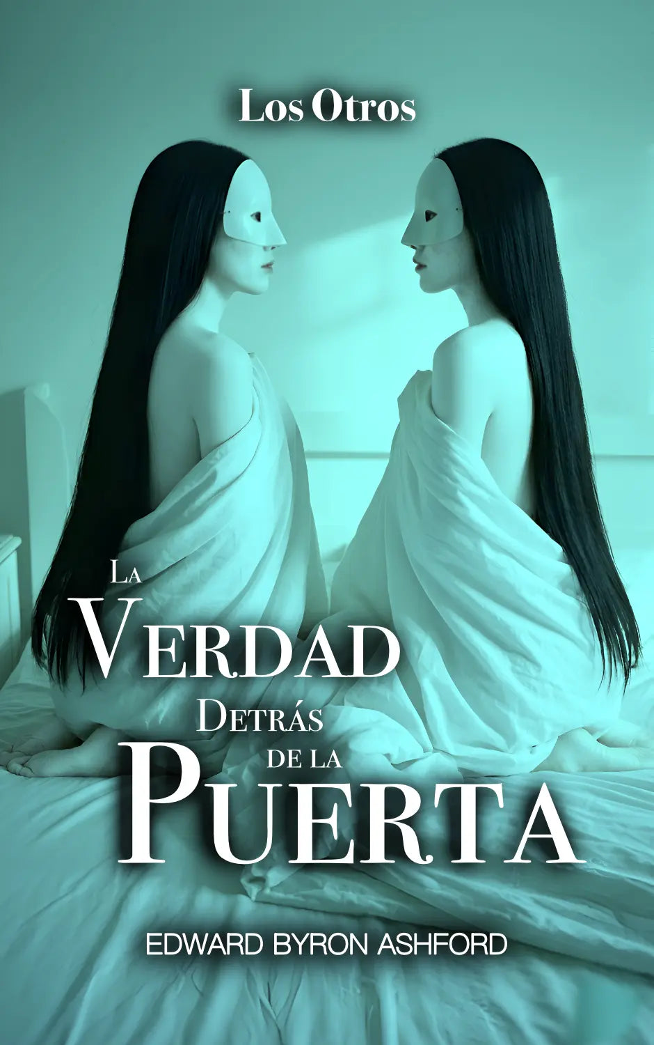 Los Otros - Serie "La Verdad Detrás de la Puerta" (Vol. 5)